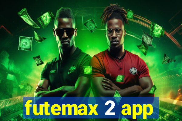 futemax 2 app